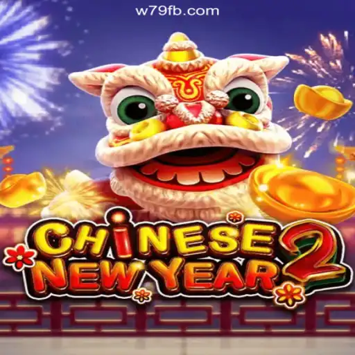 Experience the Thrills of CHINESENEWYEAR2 on W79.COM Platform