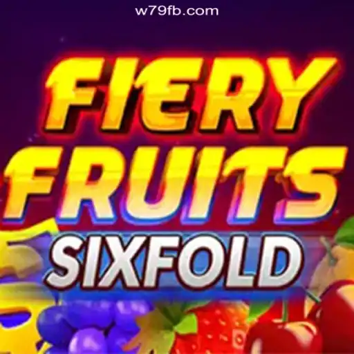 Exploring FieryFruitsSixFold: The Ultimate Slot Experience on W79.COM Platform