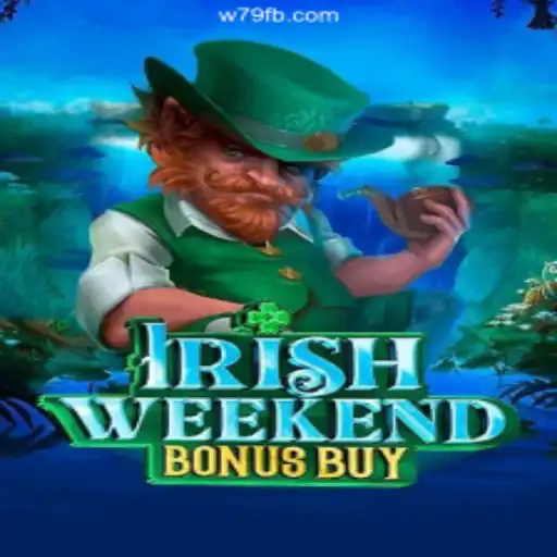 Exploring IrishWeekendBonusBuy: A Premier Experience on W79.COM Platform-Oficial Slots Brasil #1