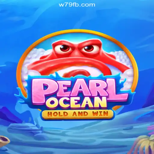 Discover the Thrilling World of PearlOcean on W79.COM Platform-Oficial Slots Brasil #1