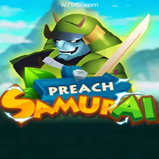 PreachSamurai: The Revolution of Gaming on the W79.COM Platform