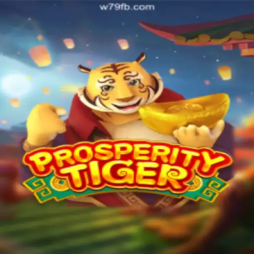 ProsperityTiger: A New Era of Slots on W79.COM Platform